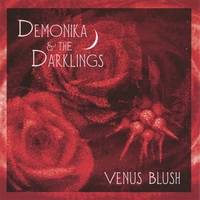 Demonika And The Darklings : Venus Blush